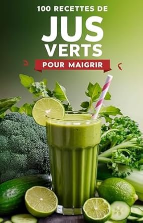 Alexandre Petit - 100 recettes de jus verts pour maigrir