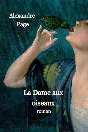 Alexandre Page - La Dame aux oiseaux