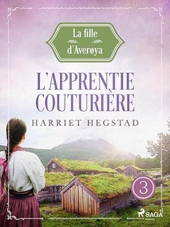 Harriet Hegstad - La Fille d'Averøya, Tome 3 : L'Apprentie couturière