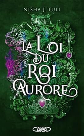 Nisha J. Tuli - Les Artefacts d'Ouranos, Tome 2 : La Loi du roi aurore