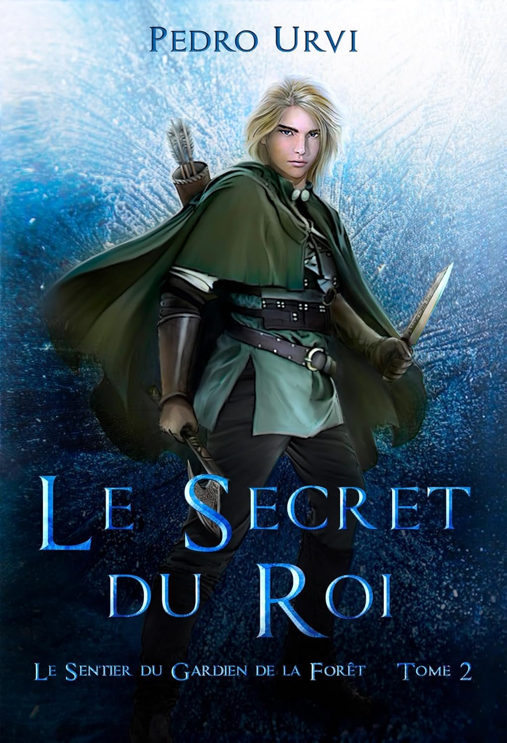 Pedro Urvi - Le Sentier du Gardien de la forêt, Tome 2 : Le secret du roi