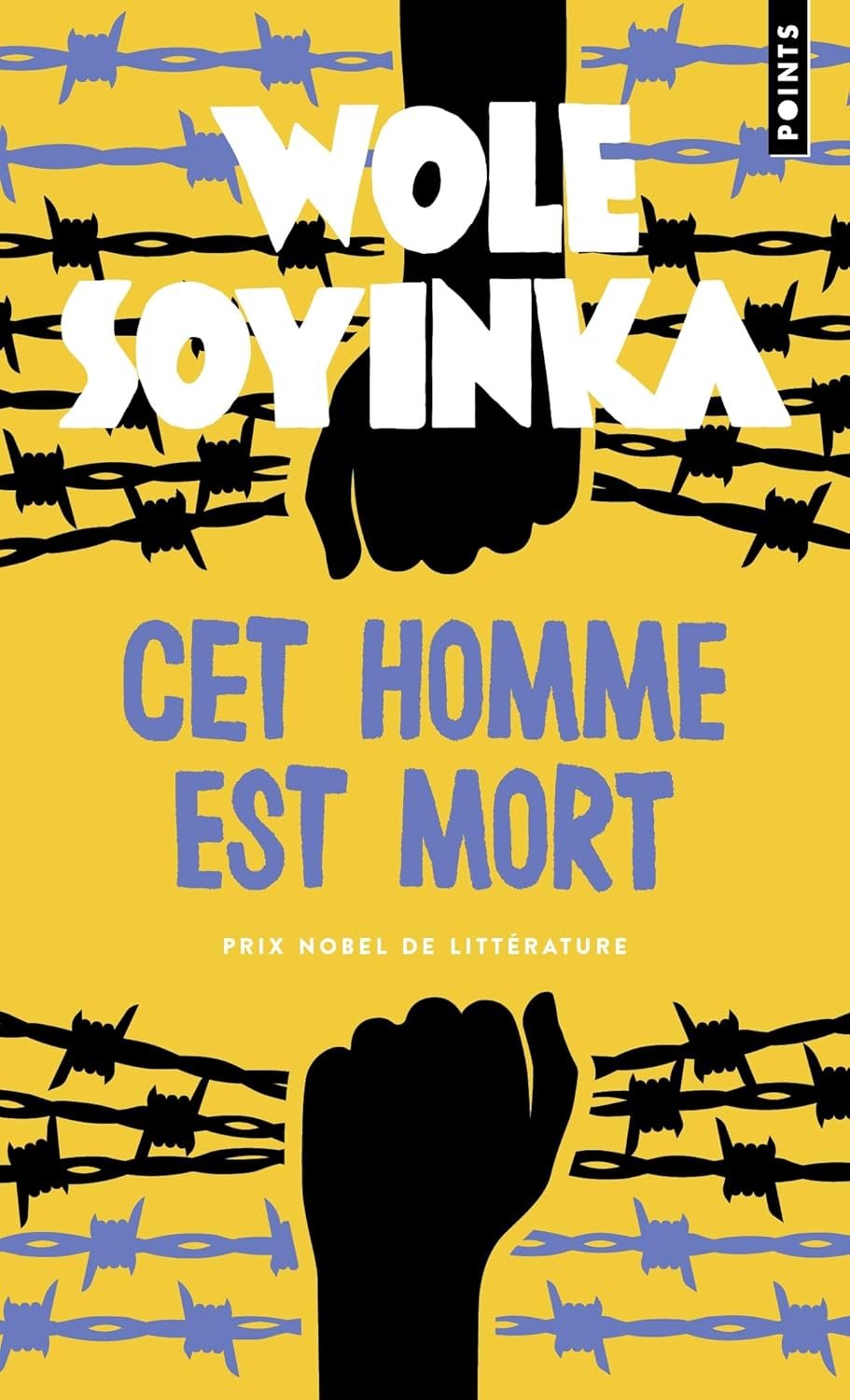 Wole Soyinka - Cet homme est mort