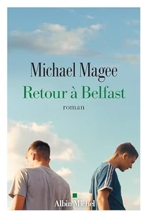 Michael Magee - Retour à Belfast