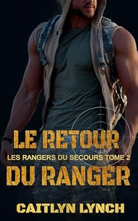 Caitlyn Lynch - Le Retour du Ranger