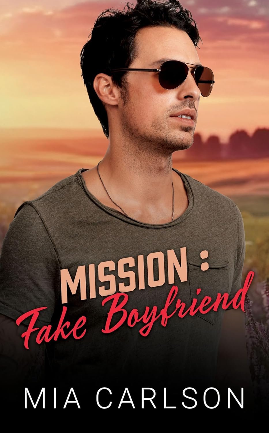 Mia Carlson - Mission : Fake Boyfriend