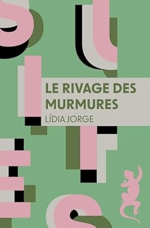 Lídia Jorge - Le rivage des murmures