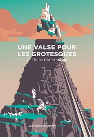 Guillaume Chamanadjian - Une valse pour les grotesques