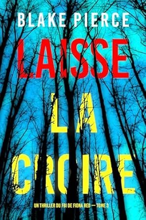 Blake Pierce - Laisse la croire