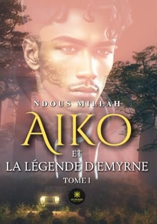 Ndous Millah - Aiko et la légende d’Emyrne ,Tome 1