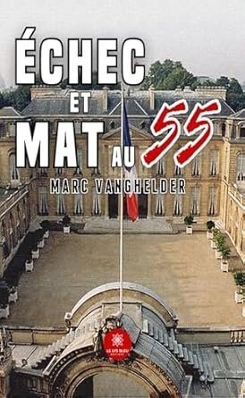 Marc Vanghelder - Échec Et Mat Au 55