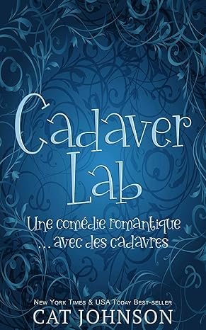 Cat Johnson - Cadaver Lab : Une comédie romantique… avec des cadavres