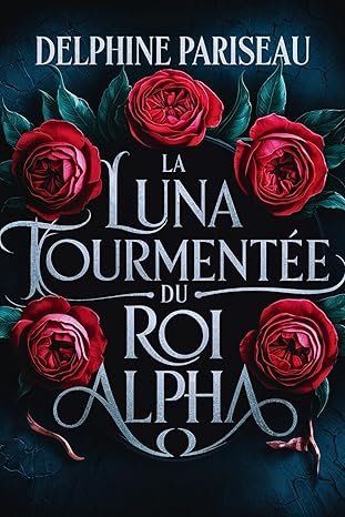 Delphine Pariseau - La Luna tourmentée du roi Alpha