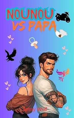 Jessy Wolf - Nounou VS Papa, Tome 1