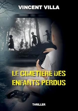 Vincent Villa - Le cimetière des enfants perdus