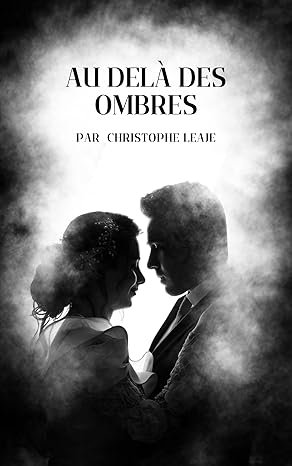 Christophe LEAJE - Au-Delà des Ombres