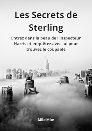 Mike Mike - Les Secret de Sterling: Qui à Tuer Richard Sterling