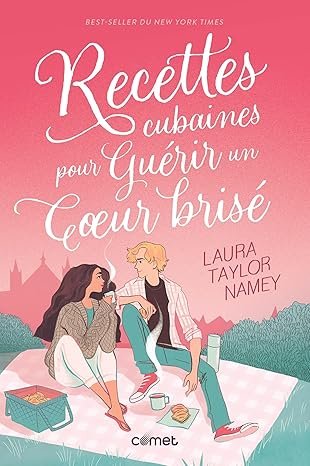 Laura Taylor Namey - Recettes cubaines pour guérir un coeur brisé