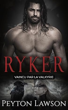 Peyton Lawson - Ryker: Vaincu par la Valkyrie