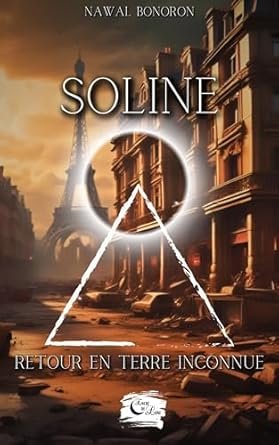 Nawal Bonoron - Soline ,Tome 2 : Retour en terre inconnue