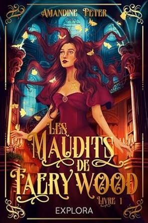 Amandine Peter - Les Maudits de Faerywood : Livre 1