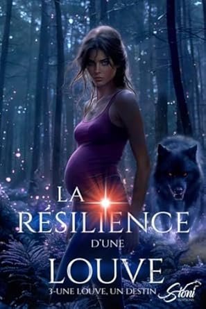 Alessia Sol - La Résilience d'une louve, Tome 3 : Un destin