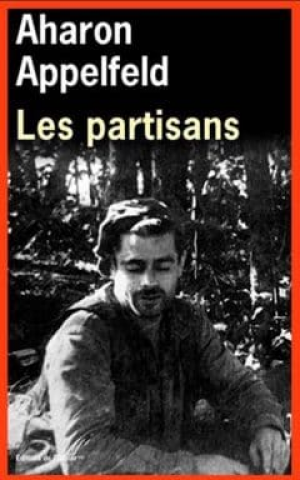 Aharon Appelfeld – Les partisans