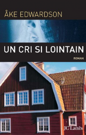 Åke Edwardson – Un Cri Si Lointain