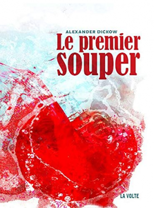 Alexander Dickow – Le premier souper