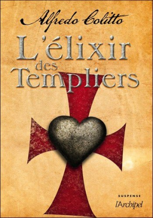 Alfredo Colitto – L’élixir des Templiers