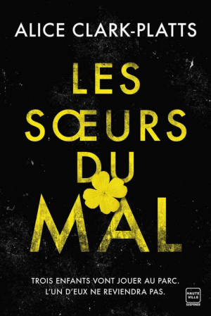 Alice Clark-Platts – Les Soeurs du mal