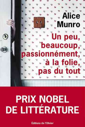 Alice Munro – Un peu, beaucoup, passionnément, à la folie, pas du tout