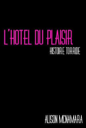 Alison McNamara – L’hôtel du plaisir