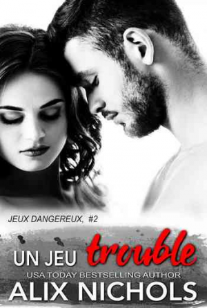 Alix Nichols – Jeux dangereux – Tome 2 : Un jeu trouble