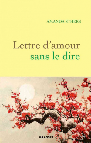 Amanda Sthers – Lettre d’amour sans le dire