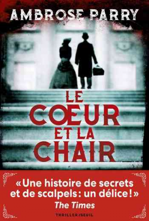 Ambrose Parry – Le Coeur et la Chair