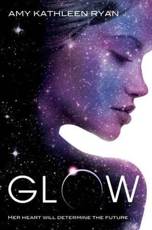 Amy Kathleen Ryan – Glow, Tome 1