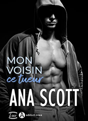 Ana Scott – Mon voisin, ce tueur