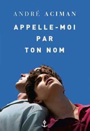 André Aciman – Appelle-moi par ton nom