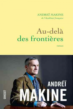 Andreï Makine – Au-delà des frontières