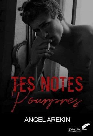 Angel Arekin – Tes notes pourpres