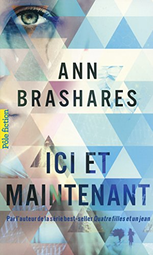 Ann Brashares – Ici et maintenant