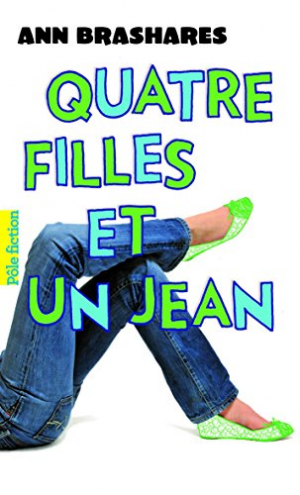 Ann Brashares – Quatre filles et un jean: Le Premier été