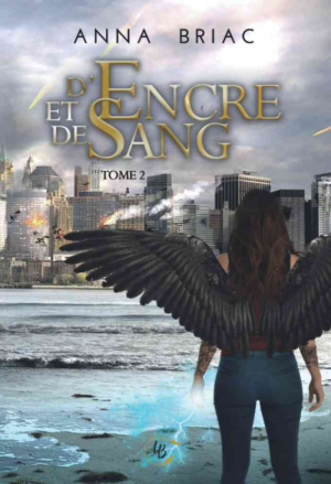 Anna Briac – Le Chant de l’encre, Tome 2 : D’encre et de sang