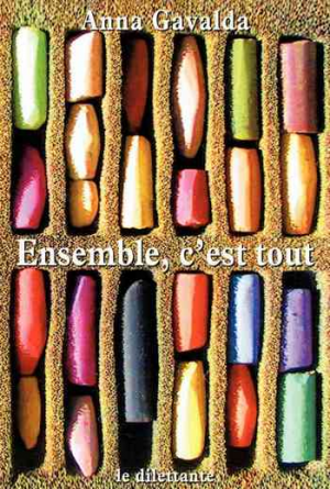 Anna Gavalda – Ensemble, c’est tout