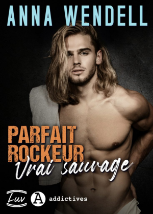 Anna Wendell – Parfait rockeur, vrai sauvage