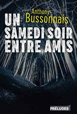 Anthony Bussonnais – Un samedi soir entre amis