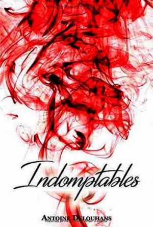 Antoine Delouhans – Indomptables