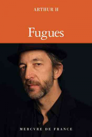 Arthur H – Fugues