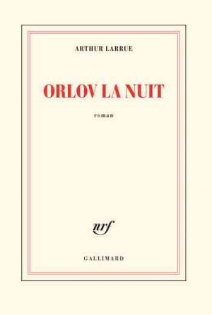 Arthur Larrue – Orlov la nuit