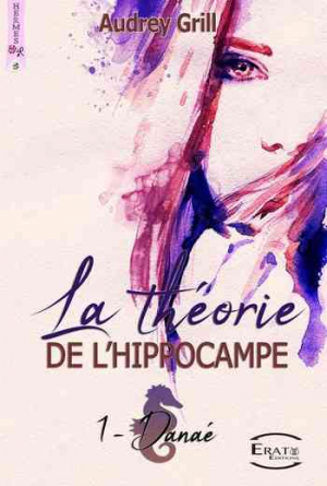 Audrey Grill – La Théorie de l’Hippocampe – Danaé